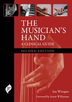 The Musician's Hand: A Clinical Guide de Ian Winspur