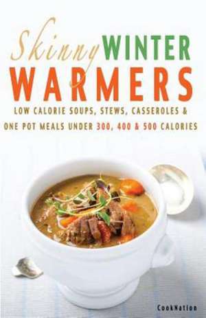 Skinny Winter Warmers Recipe Book