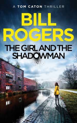 The Girl and the Shadowman de Bill Rogers