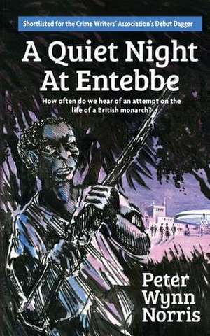 A Quiet Night at Entebbe de Peter Wynn Norris