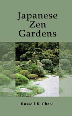 Japanese Zen Gardens de Russell Chard