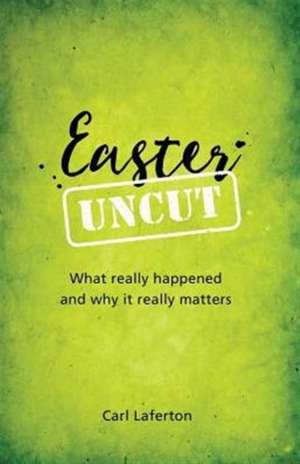 Easter Uncut de Carl Laferton