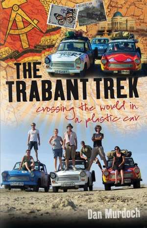 The Trabant Trek de Dan Murdoch