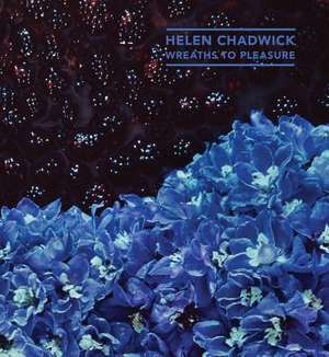 Helen Chadwick de David Notarius