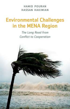 Environmental Challenges in the MENA Region: The Long Road from Conflict to Cooperation de Hamid Pouran