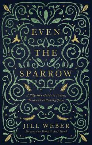 Even the Sparrow de Jill Weber