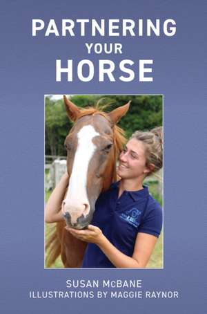 McBane, S: Partnering Your Horse de Susan McBane