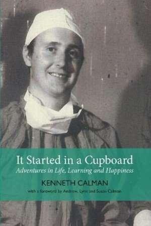 It Started in a Cupboard de Calman Kenneth