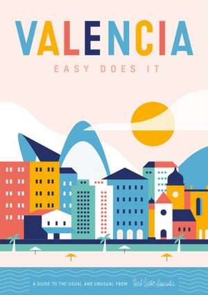 Valencia: Easy Does It de Vicent Molins