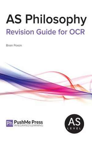 As Philosophy Revision Guide for OCR de Brian Poxon