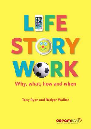 Life Story Work: 4th Edition de Tony Ryan