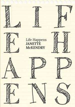 Life Happens de Janette McKendry