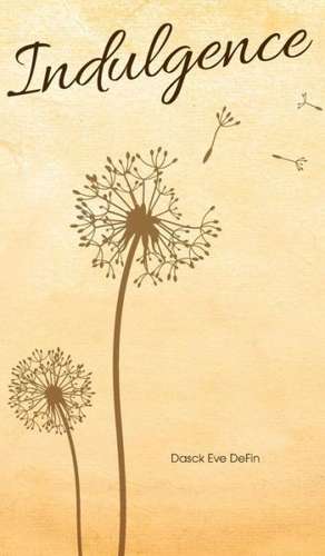 Indulgence de Dasck Eve Defin