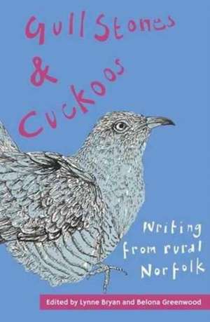 Gull Stones and Cuckoos de Lynne Bryan