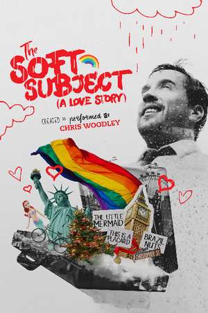 The Soft Subject: (A Love Story) de Chris Woodley