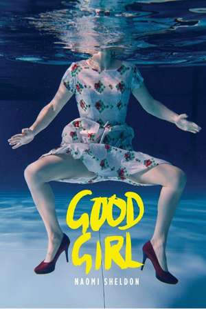 Good Girl: West End Edition de Naomi Sheldon