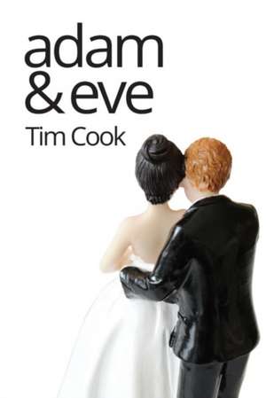 Cook, T: Adam & Eve de Tim Cook