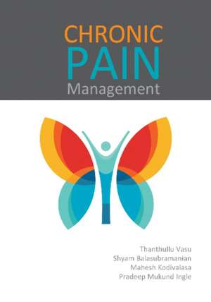 Chronic Pain Management de Dr. Thanthullu Vasu