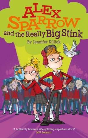 Alex Sparrow and the Really Big Stink de Jennifer Killick