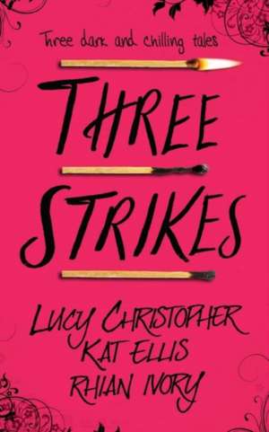 Three Strikes de Lucy Christopher