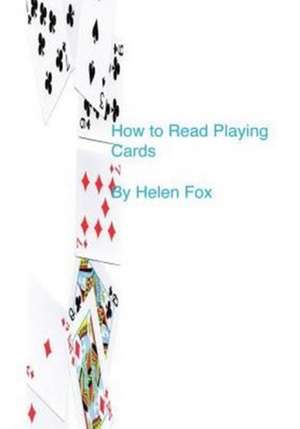 How to Read Playing Cards de Helen Fox