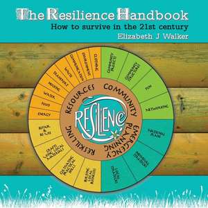 The Resilience Handbook de Elizabeth J Walker