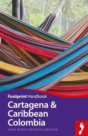 Cartagena & Caribbean Coast Handbook: Iguacu - Amazon - Pantanal de Chris Wallace