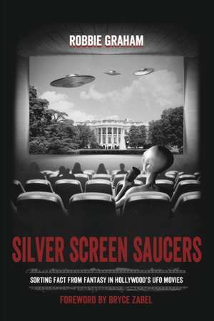 Silver Screen Saucers de Robbie Graham