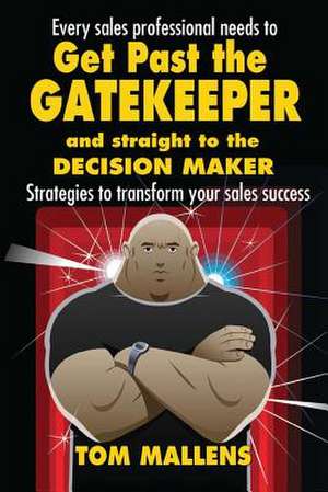 Get Past the Gatekeeper de Tom Mallens