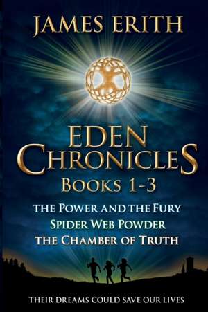 Eden Chronicles Book Set, Books 1-3 de James Erith