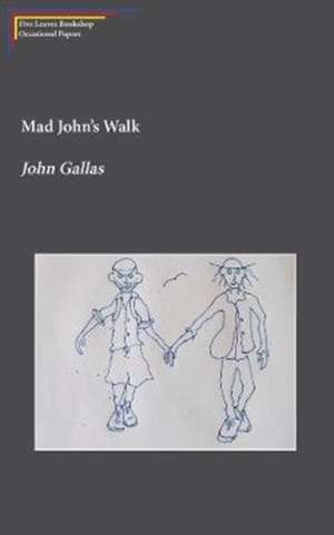 Mad John's Walk de John Gallas