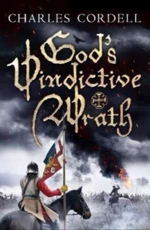 Cordell, C: God's Vindictive Wrath de Charles Cordell