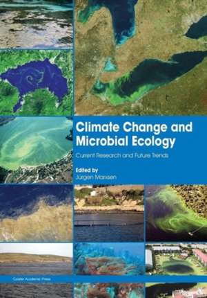 Climate Change and Microbial Ecology de Juergen Marxsen