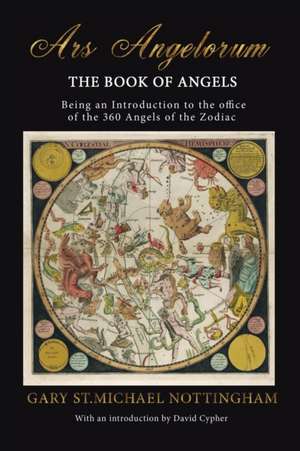 Ars Angelorum - The Book of Angels de Gary St Michael Nottingham