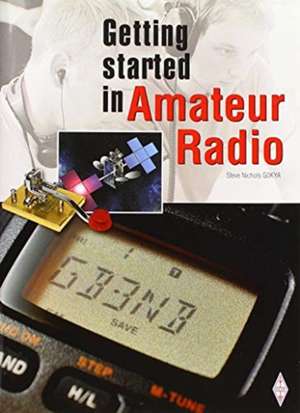 Getting Started in Amateur Radio de Steve Nichols