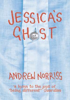 Jessica's Ghost de Andrew Norriss