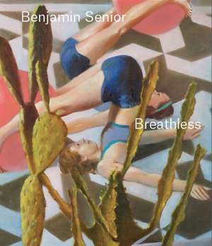 Benjamin Senior - Breathless de Sacha Craddock