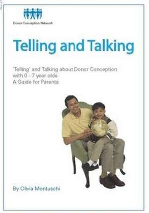 Telling and Talking 0-7 Years - A Guide for Parents de Donor Conception Network