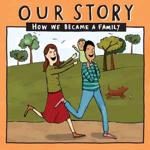 OUR STORY - HOW WE BECAME A FAMILY (5) de Donor Conception Network