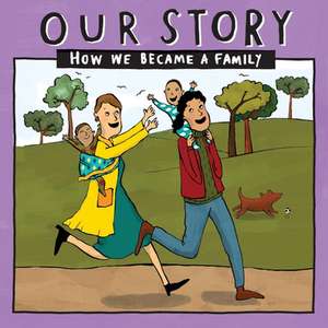 OUR STORY - HOW WE BECAME A FAMILY (20) de Donor Conception Network