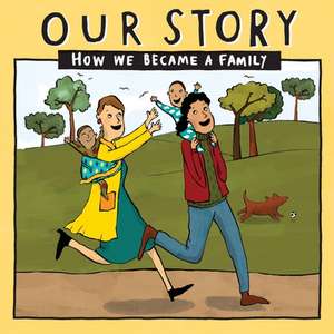 OUR STORY - HOW WE BECAME A FAMILY (40) de Donor Conception Network