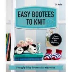 Easy Bootees to Knit de Zoe Mellor