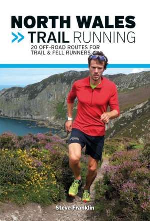 North Wales Trail Running de Steve Franklin