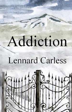 Addiction de Carless, Lennard