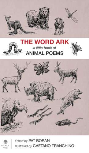 The Word Ark: A Book of Animal Poems de Pat Boran