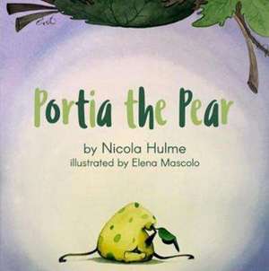 Portia the Pear de Nicola Hulme