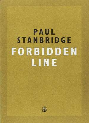 Forbidden Line de Paul Stanbridge