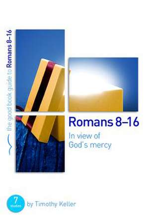 Romans 8-16 de Timothy J. Keller