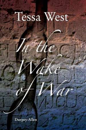 In the Wake of War de Tessa West