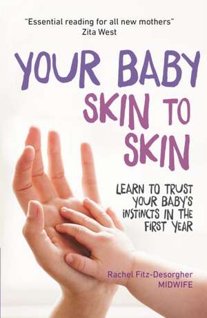 Your Baby Skin to Skin de Rachel Fitz-Desorgher